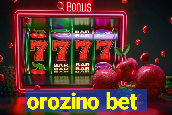 orozino bet